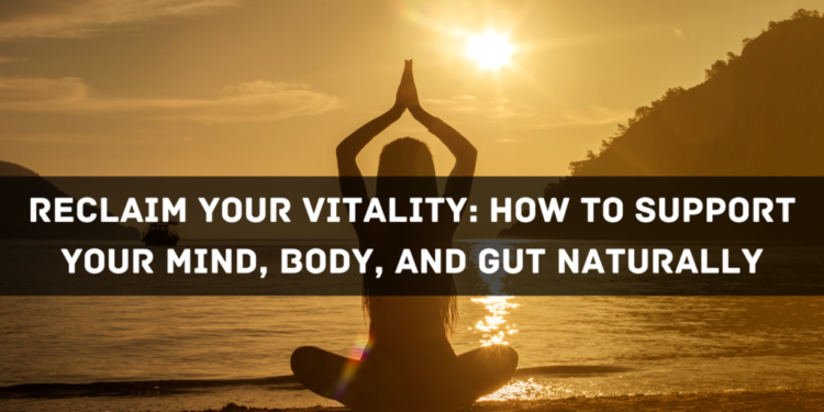 Reclaim Your Vitality